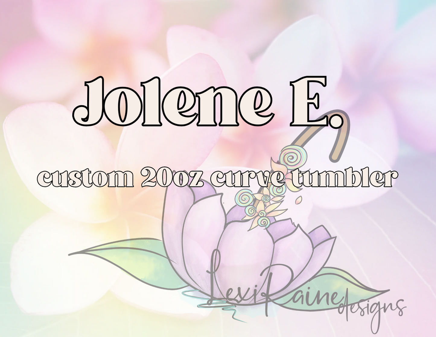 Jolene E. - Custom 20oz Curve Galaxy tumbler
