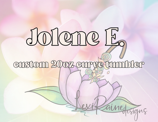 Jolene E. - Custom 20oz Curve Galaxy tumbler